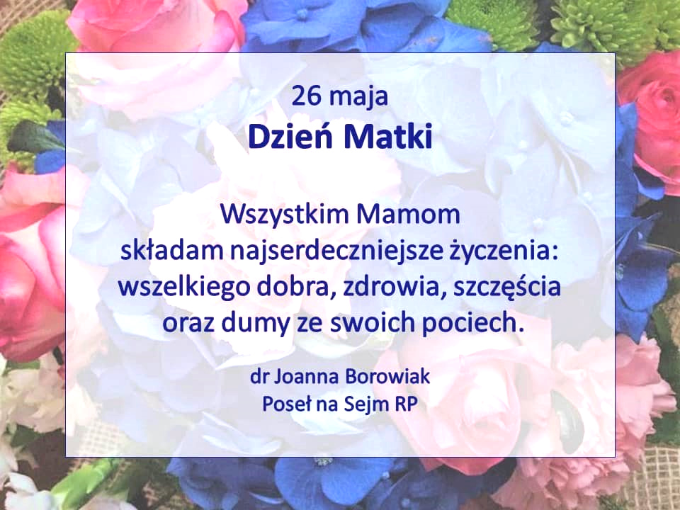 Poseł Joanna Borowiak składa najlepsze życzenia dla wszystkich Mam