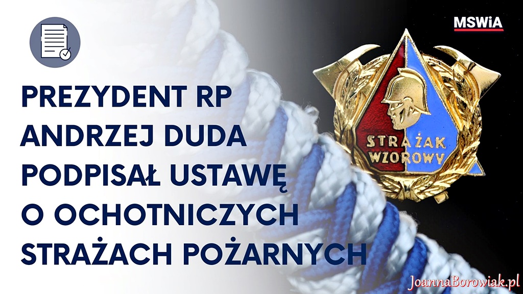Prezydent RP Andrzej Duda podpisał ustawę o Ochotniczych Strażach Pożarnych