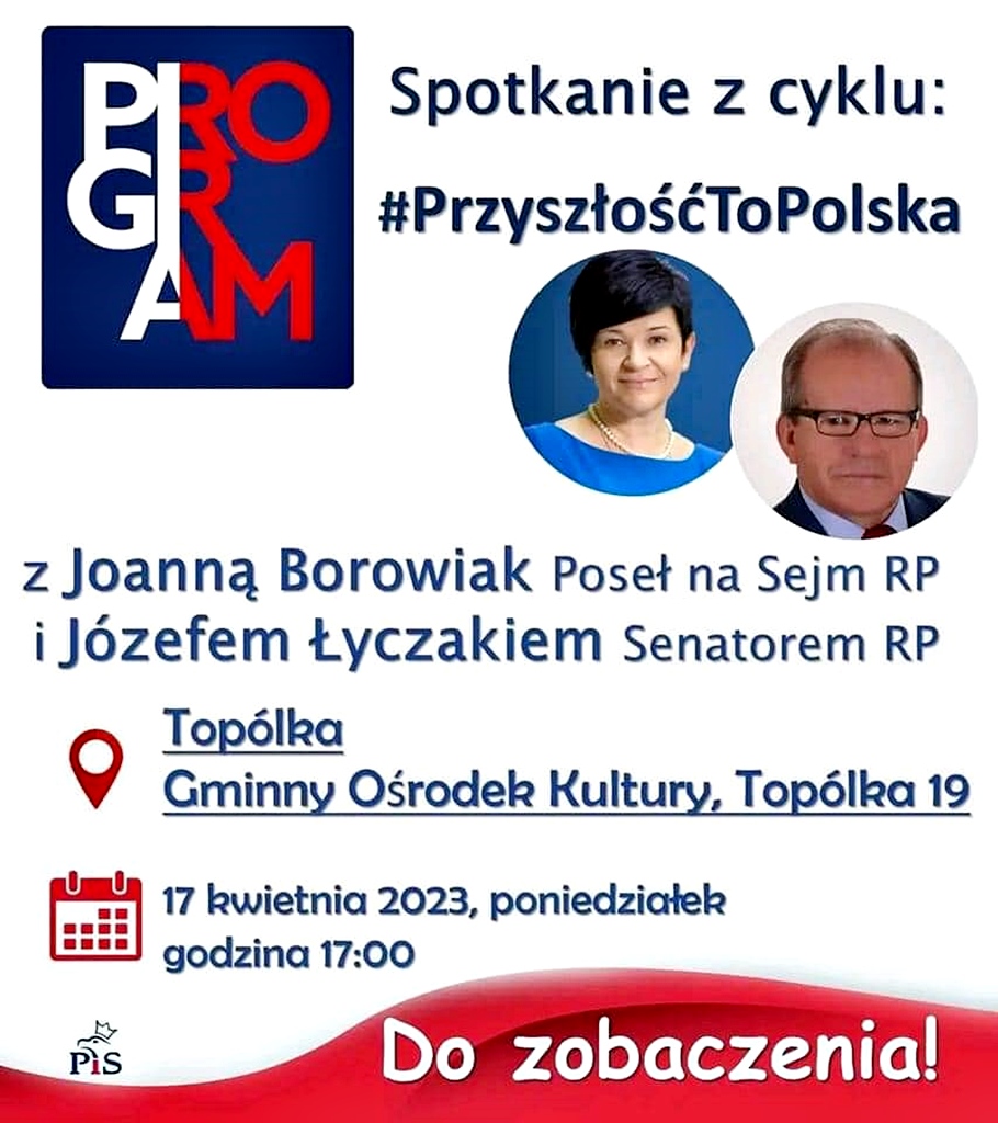 Poseł Joanna Borowiak zaprasza na spotkanie do Topólki